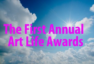 THE FIRST ANNUAL ART LIFE AWARDS
